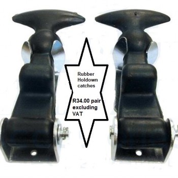 Rubber hold down catches